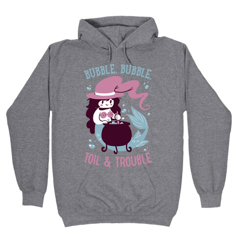 Bubble, Bubble, Toil & Trouble Hooded Sweatshirt