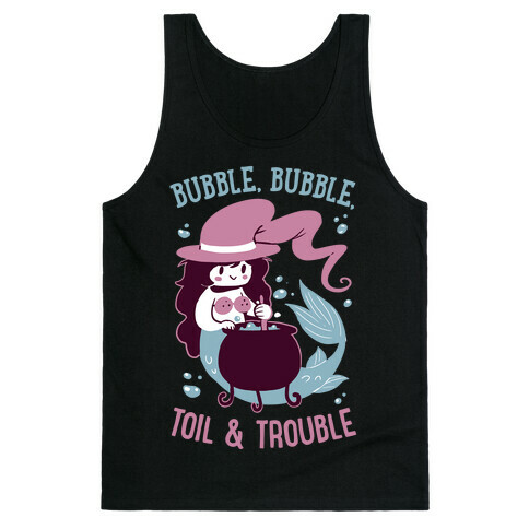 Bubble, Bubble, Toil & Trouble Tank Top