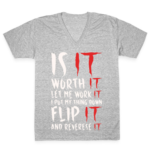 Is It Worth It Let Me Work It Parody White Print V-Neck Tee Shirt