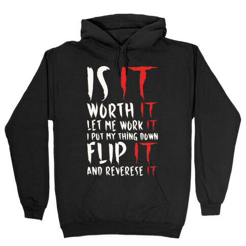 Is It Worth It Let Me Work It Parody White Print Hooded Sweatshirt