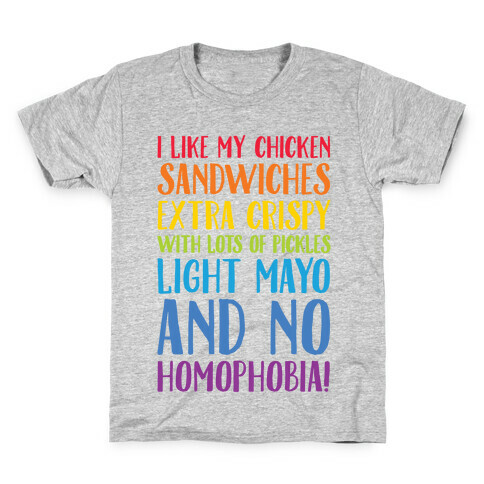 I Like My Chicken Sandwiches With No Homophobia Kids T-Shirt