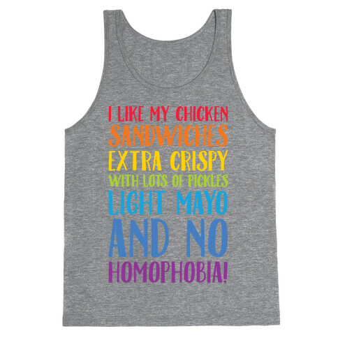 I Like My Chicken Sandwiches With No Homophobia Tank Top