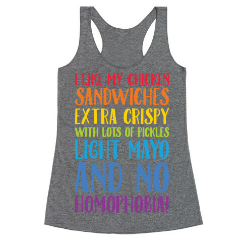 I Like My Chicken Sandwiches With No Homophobia Racerback Tank Top