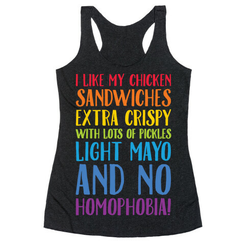 I Like My Chicken Sandwiches With No Homophobia White Print Racerback Tank Top