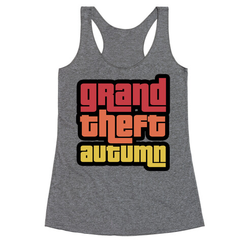 Grand Theft Autumn Racerback Tank Top