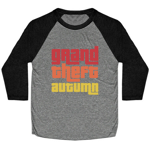 Grand Theft Autumn Baseball Tee