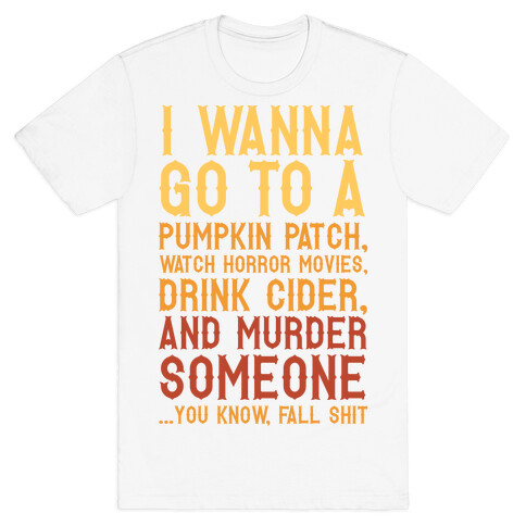 ...You Know, Fall Shit T-Shirt