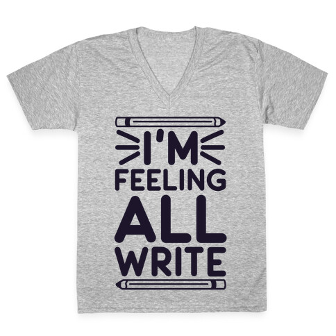 I'm Feeling All Write V-Neck Tee Shirt