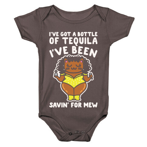 I've Got A Bottle of Tequila I've Been Saving For Mew Parody White Print Baby One-Piece