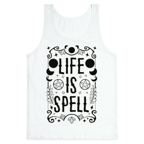 Life Is Spell Tank Top