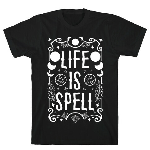 Life Is Spell T-Shirt