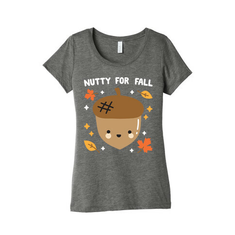 Nutty For Fall Womens T-Shirt