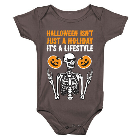 Halloween Isn't Just A Holiday, It's A Lifestyle Baby One-Piece