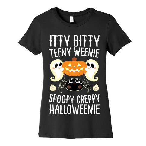 Itty Bitty Teeny Weenie Spoopy Creppy Halloweenie Womens T-Shirt