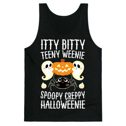 Itty Bitty Teeny Weenie Spoopy Creppy Halloweenie Tank Top