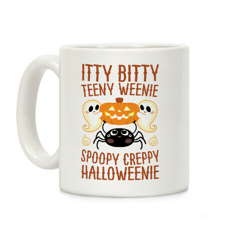 Itty Bitty Teeny Weenie Spoopy Creppy Halloweenie Coffee Mug