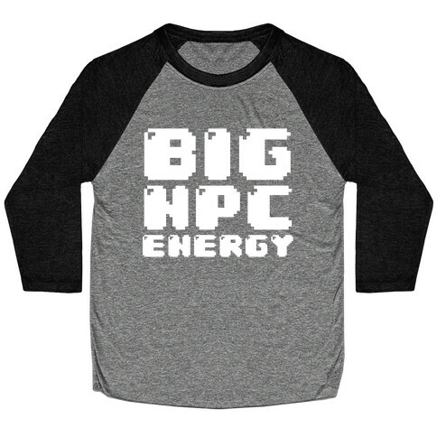 Big NPC Energy Baseball Tee
