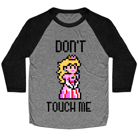 Don't Touch Me Baseball Tee