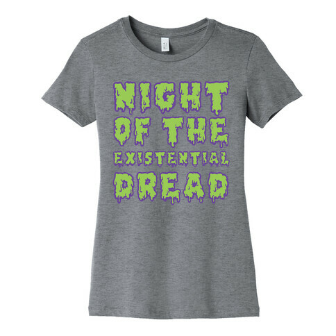 Night of the Existential Dread Womens T-Shirt