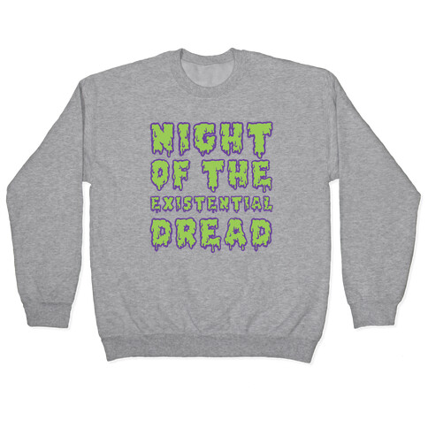 Night of the Existential Dread Pullover