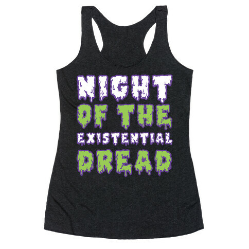 Night of the Existential Dread Racerback Tank Top