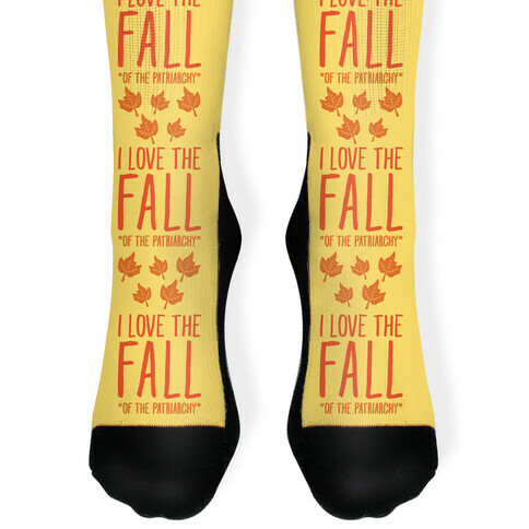 I Love The Fall Of The Patriarchy  Sock