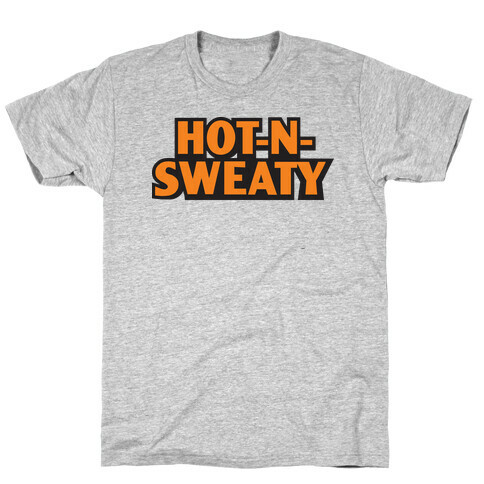 Hot-N-Sweaty Parody T-Shirt