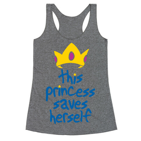 This Princess Saves Herself Racerback Tank Top