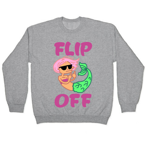 Flip Off Pullover