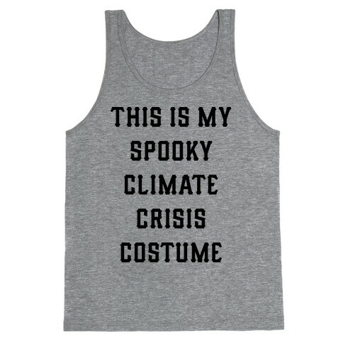 This is My Spooky Climate Crisis Costume Tank Top