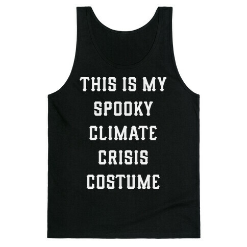 This is My Spooky Climate Crisis Costume Tank Top