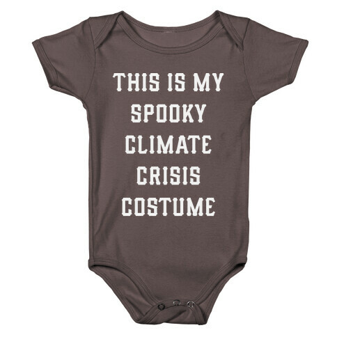 This is My Spooky Climate Crisis Costume Baby One-Piece