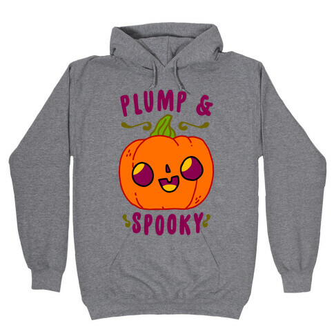 Plump and Spooky  Hooded Sweatshirt