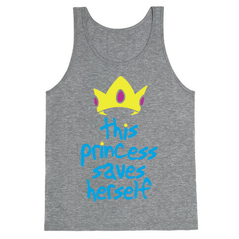 This Princess Saves Herself Tank Top