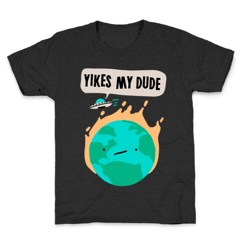 Yikes My Dude Kids T-Shirt