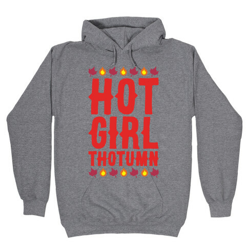 Hot Girl Thotumn Parody Hooded Sweatshirt