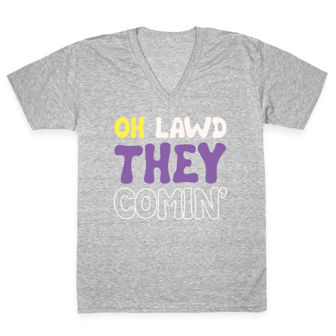 Oh Lawd They Comin' Non-Binary Parody White Print V-Neck Tee Shirt