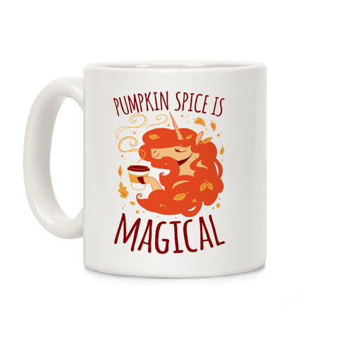 Pumpkin Spice Is Magical Coffee Mug