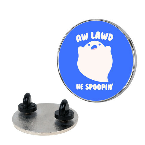 Aw Lawd He Spoopin' Ghost Parody Pin