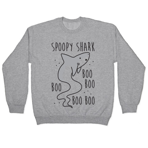Spoopy Shark Boo Boo Boo Pullover