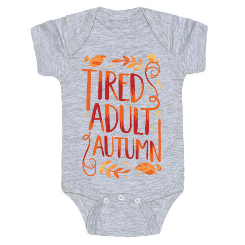 Tired Adult Autumn Baby One-Piece
