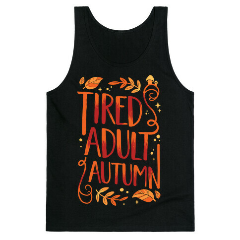 Tired Adult Autumn Tank Top