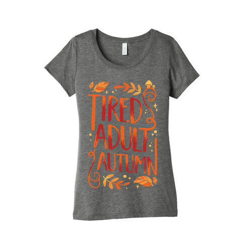 Tired Adult Autumn Womens T-Shirt