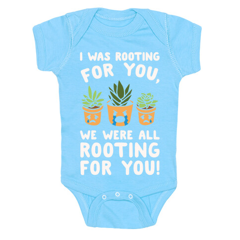 We Were All Rooting For You Plant Parody White Print Baby One-Piece
