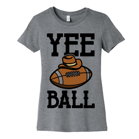 Yee Ball (Football) Womens T-Shirt
