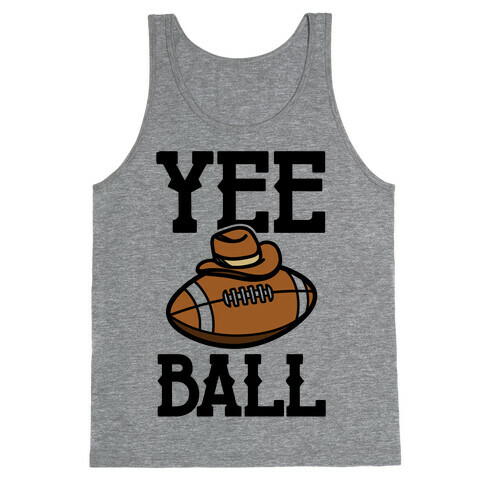 Yee Ball (Football) Tank Top