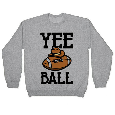 Yee Ball (Football) Pullover