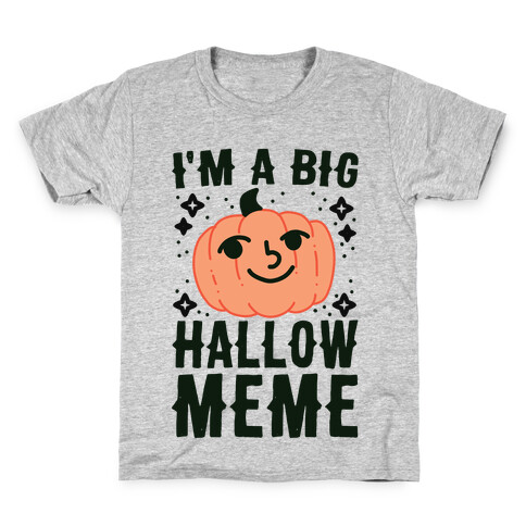 I'm a Big Hallow-Meme Kids T-Shirt