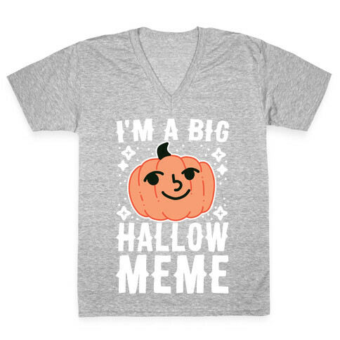 I'm a Big Hallow-Meme V-Neck Tee Shirt