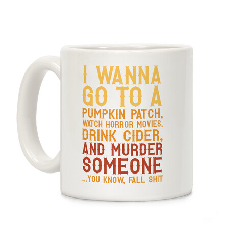 ...You Know, Fall Shit Coffee Mug